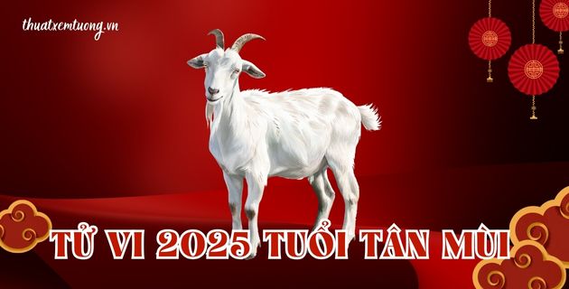 tử vi tuổi tân mùi năm 2025