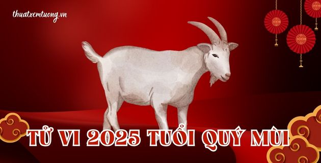 tử vi tuổi quý mùi năm 2025