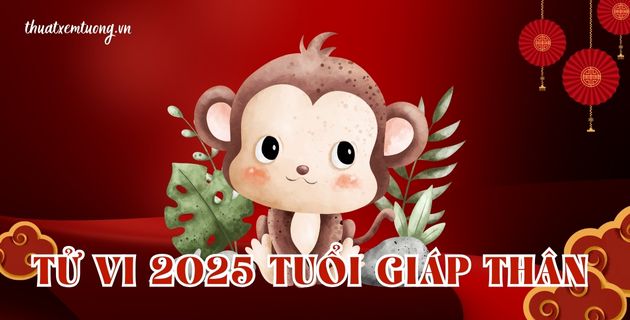 tử vi tuổi giáp thân năm 2025