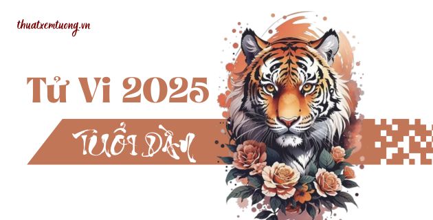 tử vi tuổi dần năm 2025